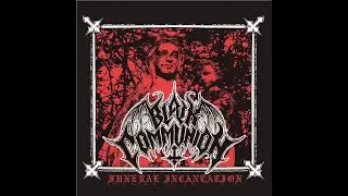 Black Communion - Funeral Incantation (EP 2019)