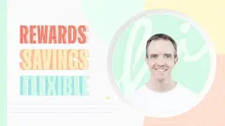Rewards, Savings, and Flexible - -   What is this all about?
