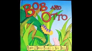 Bob and Otto
