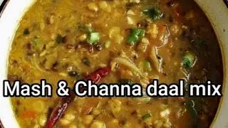 Channa Mash Dal mix#How to cook gram & black urid lentils mix#Dhaba style tadka urad Channa Dal mix