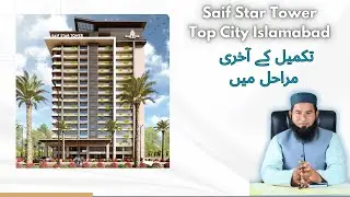 Saif Star Tower Islamabad | Luxury Apartments & Shops in Top City-1 Near Airport