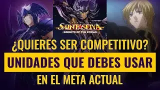 🔥 ¡Sí o SÍ UNIDADES CLAVE QUE DEBES USAR ! META competitivo del 2025 ⚔️ | Saint Seiya Awakening