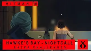 Hitman 3 - Hawke's Bay - Nightcall - Extra Challenges