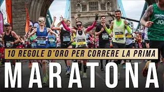 Correre la prima Maratona - Le 10 Regole d'oro per arrivare al traguardo