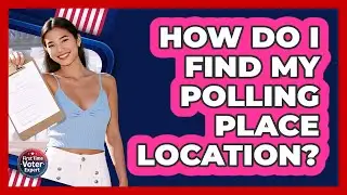 How Do I Find My Polling Place Location?