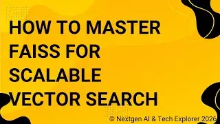 How to Master FAISS for Scalable Vector Search