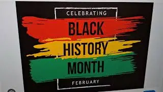 Happy Black History Month February 1st 2026