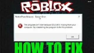 Roblox: как исправить ошибку &laquo;SDL2.dll отсутствует&raquo;