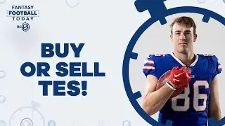 Final Buy/Sell Before Training Camp: Dynasty Tight Ends (Fantasy Football Today in 5)