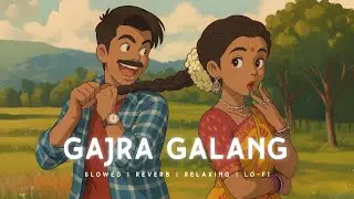 GAJRA GALANG | NEW SANTALI AESTHETIC ROMANTIC TRADITIONAL MUSIC VIDEO | CHILLOUT LO-FI | RELAXING
