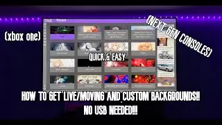 HOW TO GET LIVE/MOVING & CUSTOM BACKGROUNDS NO USB NEEDED! XBOX ONE & NEXT GEN CONSOLES -2022 METHOD
