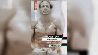 Meu treino de Calistenia MuscleUp+ Desenvolvimento na barra