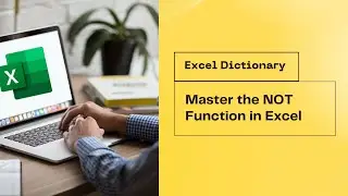 Master the NOT Function in Excel