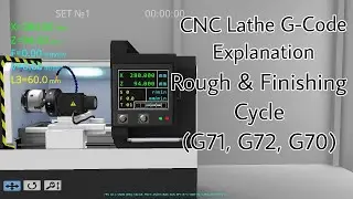 CNC Lathe G-Code Explanation #08 || Rough & Finishing Cycle (G71, G72, G70)