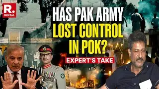 What&rsquo;s Causing Massive Revolt In PoK Against Pakistan Army? Lalit Ambardar Explains