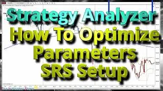 How to Optimize Parameters with Strategy Analyzer - SRS Setup Review