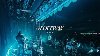 Geoffroy - Live in Quebec City