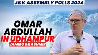 LIVE: NC Leader Omar Abdullah Addresses Public Rally in Udhampur, Jammu & Kashmir | Assembly Polls