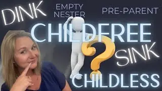 Are you Childfree or Childless? Does it matter?