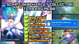 SCRIPT SKIN HARLEY COLLECTOR NO PASSWORD FULL EFFECT VOICE - NEW PATCH || MLBB.