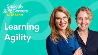 How to Develop Learning Agility | Learn Fast and Slow