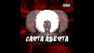 MONNA BRUTAL - CARTA ABERTA - PROD Rodrigues997 (LYRIC VIDEO)