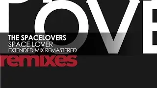 The Spacelovers - Space Lover (Extended Mix Remastered)