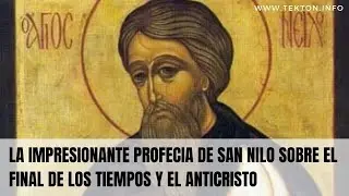 La impresionante profec&iacute;a de San Nilo sobre el FINAL DE LOS TIEMPOS Y EL ANTICRISTO