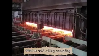 Cold Rolled Annealing Technology