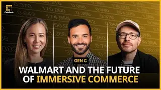 Beyond Brick-and-Mortar: Walmart's Innovative Approach to Reaching New Audiences | Gen C Ep. 86
