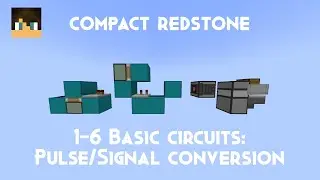 Compact Redstone: 1-6 Basic circuits: Pulse/Signal conversion