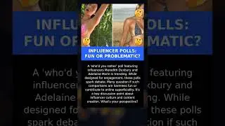 Influencer Polls: Fun or Problematic? #InfluencerCulture #OnlineContent #SocialMediaDebate