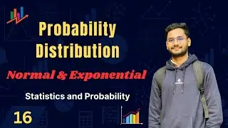 Normal and Exponential Distribution | Lecture 16 | Statistics & Probability DIU