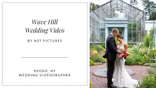 Wave Hill Wedding Video :: Bronx Wedding Videographer :: NST Pictures :: Emma & Mike