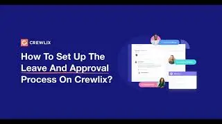 How to set up the leave and approval process on Crewlix?