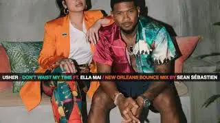 Usher - Don't Waist My Time Ft. Ella Mai (New Orleans Bounce Remix)