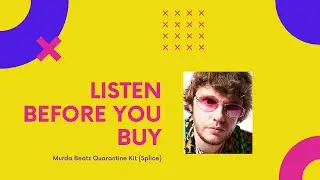 Listen Before You Buy - Murda Beatz Quarantine Kit (No Talking)