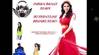 BEST INDIAN DANCE REMIXXX- DJ FRONTLINE SOUNDZ (Rumshop ft Indian Sensation mix)