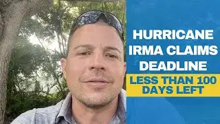 Hurricane Irma Claim Deadline - What you should know