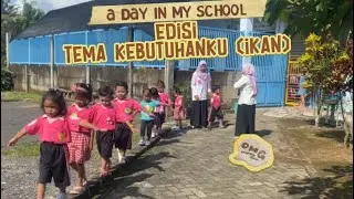 A DAY IN MY SCHOOL EDISI TEMA KEBUTUHANKU (LAUK PAUK-IKAN)#fyp #random #sekolah #paudberkualitas 