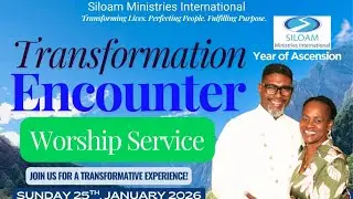 Siloam Ministries International Transformation Encounter Worship Service - January 25th, 2026