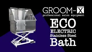GROOM-X Eco Electric Bath Stainless Steel. The Ultimate Pet Grooming Comfort.