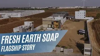 Fresh Earth Soaps Pvt. Ltd. &ndash; Flagship Manufacturing Project of Fresh Group