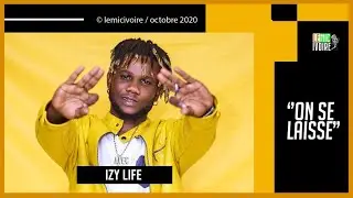 ON SE LAISSE #3 avec IZILIFE 