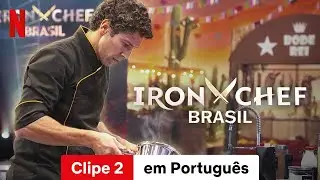 Iron Chef Brasil (Temporada 1 Clipe 2) | Trailer em Portugu&ecirc;s | Netflix