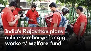 India's Rajasthan plans online surcharge for gig workers' welfare fund