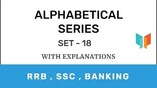 Alphabetical Series Set 18, Video Quiz - RRB, SSE, Banking