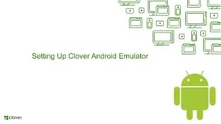 Clover Android Emulator Setup