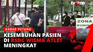 Alhamdulillah, Kesembuhan Pasien Covid-19 di Wisma Atlet Meningkat | Kabar Petang tvOne