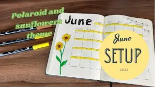 bullet journal | JUNE plan with me | sunflowers and polaroid theme | monthly SETUP 2022